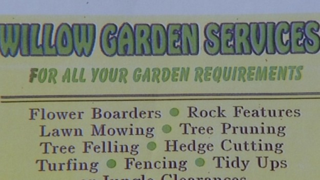 The men went under the name 'Willow Garden Services', giving out flyers to tout for business.
